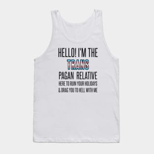 I’M THE TRANS PAGAN RELATIVE Tank Top